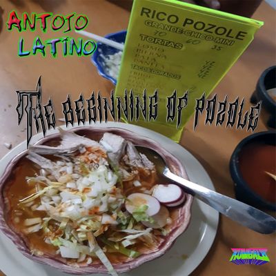 Antojo Latino by The Beginning of Pozole