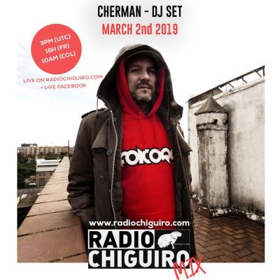 Chiguiro Live #002 – Cherman by RadioChiguiro