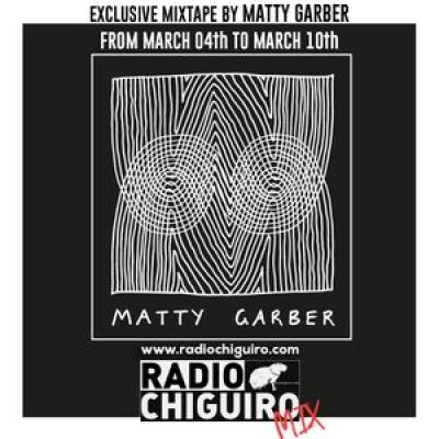 Chiguiro Mix #034 – Matty Garber by RadioChiguiro