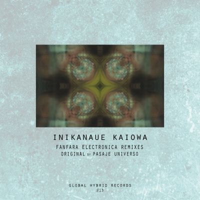 [GHR13 ] Ikanaue Kaiowá Remixed by Pasaje Universo, Fanfara Electronica