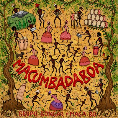 Grupo Bongar + Maga Bo – Macumbadaboa by Grupo Bongar + Maga Bo