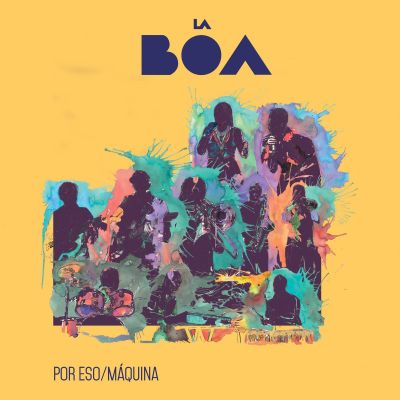 Por Eso / Máquina by LA BOA