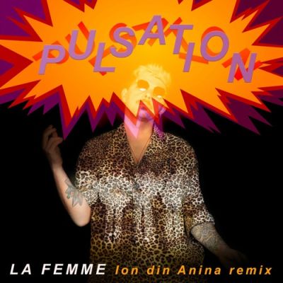 PULSATION – La Femme (Ion din Anina Remix)