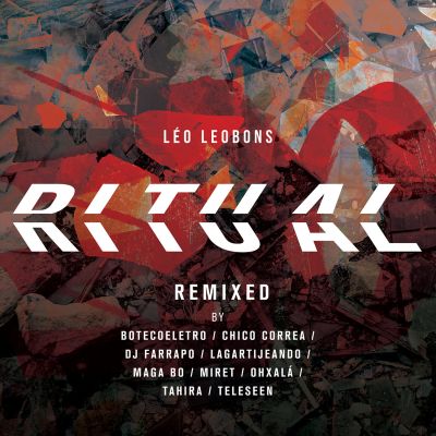 Léo Leobons – Ritual REMIXED by Léo Leobons