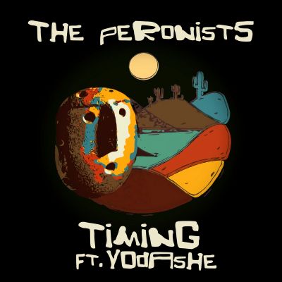 Timing (Vocal Mix) ft​.​Yodashe by The Peronists