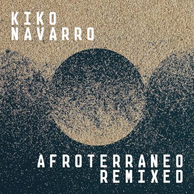 Afroterraneo (Remixed) by Kiko Navarro