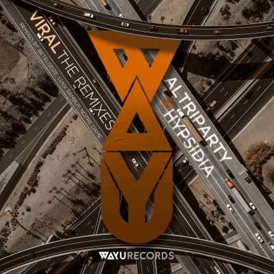 Altriparty & Hypsidia – Viral (The Remixes) by WAYU Records