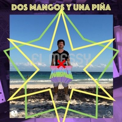 EL MESSY -DOS MANGOS Y UNA PIÑA by EL MESSY