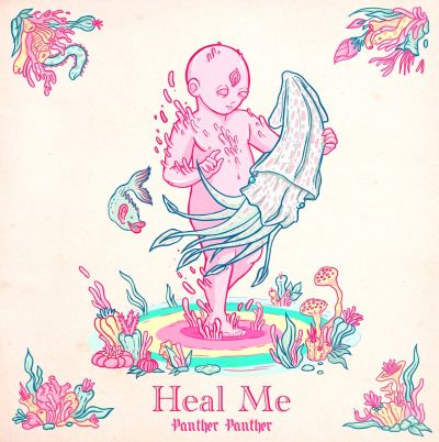 Heal Me by Panther Panther!