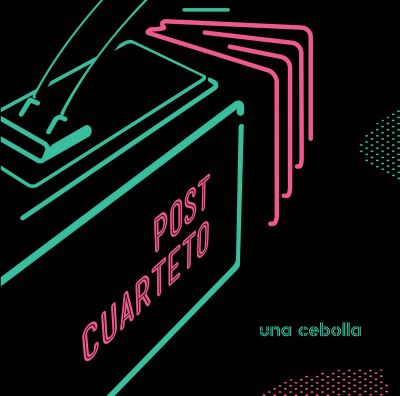 Post​-​Cuarteto by Una Cebolla