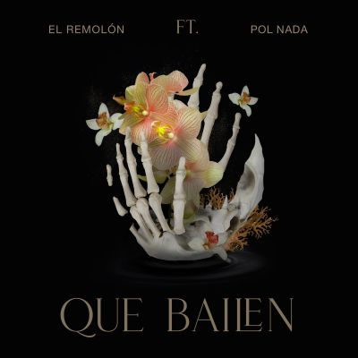 Que Bailen (ft. Pol Nada) by El Remolón