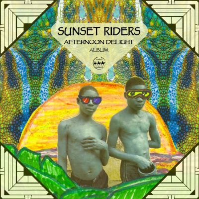 Sunset Riders – Afternoon Delight – Full album by Sunset Riders