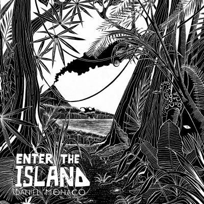 Enter The Island by Daniel Monaco