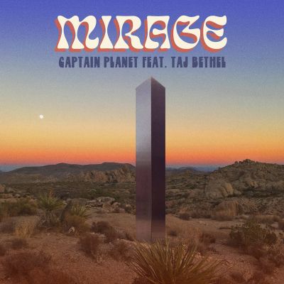 Mirage (feat. Taj Bethel) by Captain Planet