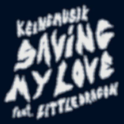 Saving My Love by &ME, Rampa, Adam Port, Little Dragon, Keinemusik