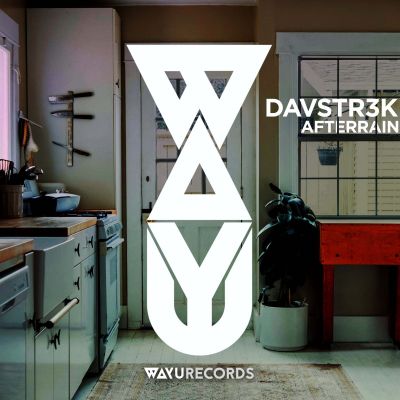 Davstr3k – Afterrain [EP] by WAYU Records