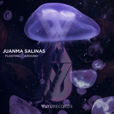 Juanma Salinas – Floating Around [EP] by WAYU Records