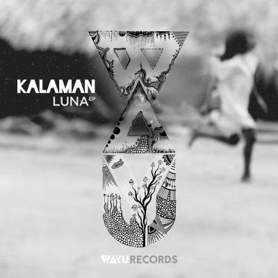 Kalaman – Luna [EP] by WAYU Records