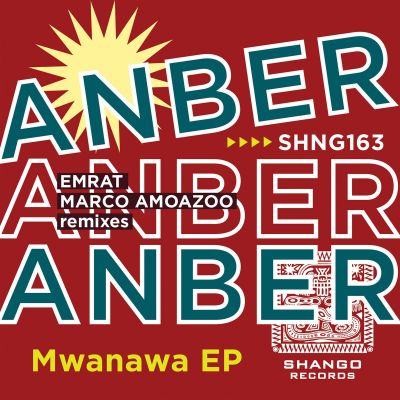 SHNG163 ANBER​-​Mwanawa EP by Anber