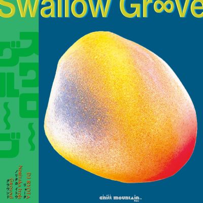 Swallow Gr​∞​ve​(​CMR​-​31) by DJ RYOTA, Noritaka Itoh, Ground