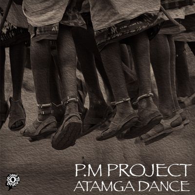 P​.​M Project – Atamga Dance by P.M Project