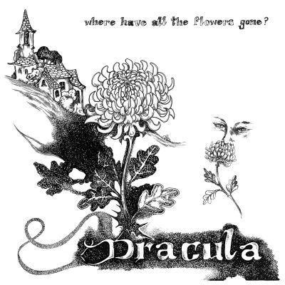 Where Have All The Flowers Gone? by Dracula