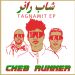Tagnawit EP by Cheb Runner