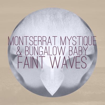 Montserrat Mystique & Bungalow Baby by Faint Waves
