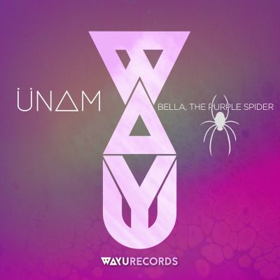 ÜNAM – Bella, the Purple Spider by WAYU Records