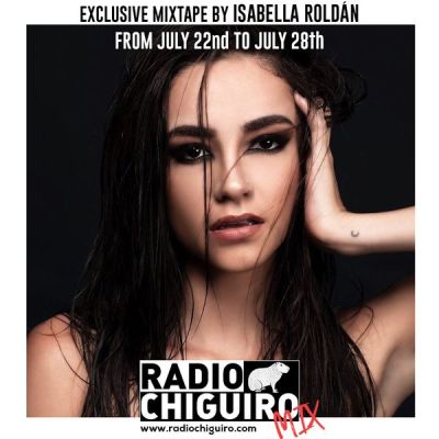 Chiguiro Mix #54 – Isabella Roldán by RadioChiguiro