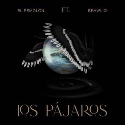 Los Pájaros by El Remolón ft. Brawlio
