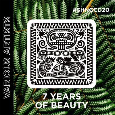 SHNGCD20 VARIOUS ARTISTS​-​7 Years Of Beauty by Various Artists