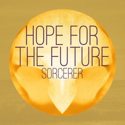 Hope For The Future by Sorcerer