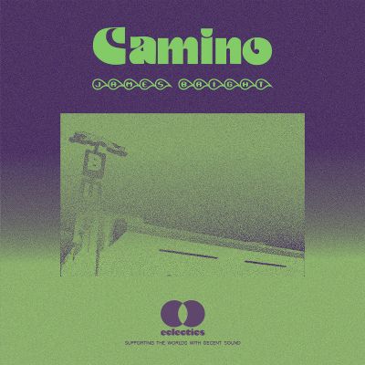 James Bright ‘Camino’ Remixes by eclectics