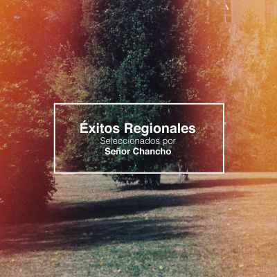 Éxitos Regionales (Seleccionados por Señor Chancho) by Sello Regional