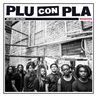 No Más Velorio Remixes by Plu Con Pla