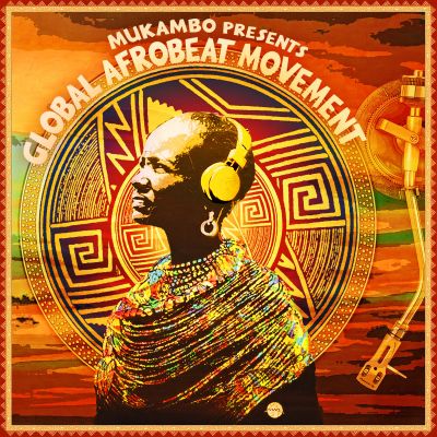 Mukambo presents Global Afrobeat Movement by NYP Records