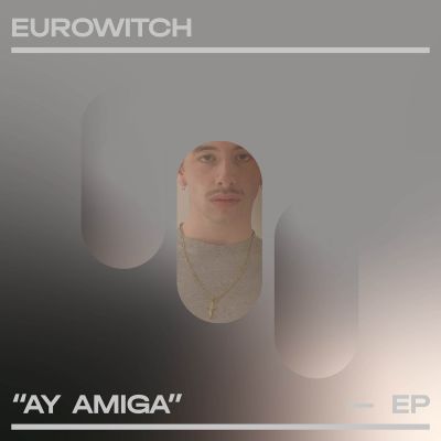 Ay amiga by EUROWITCH