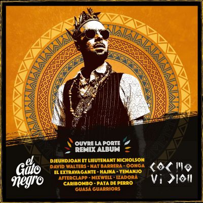 Ouvre la Porte Remix Album by El Gato Negro