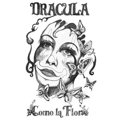 Como La Flor by Dracula