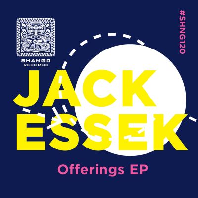 SHNG120 JACK ESSEK​-​Offerings EP by JACK ESSEK