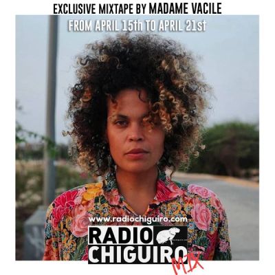 Chiguiro Mix #40 – Madame Vacile by RadioChiguiro