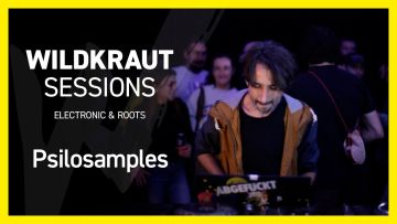 WILDKRAUT Sessions – Psilosamples – Electronic & Roots