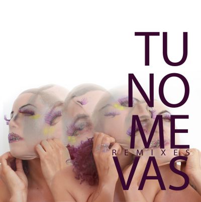 Tu No Me Vas Remixes EP by Cigarra