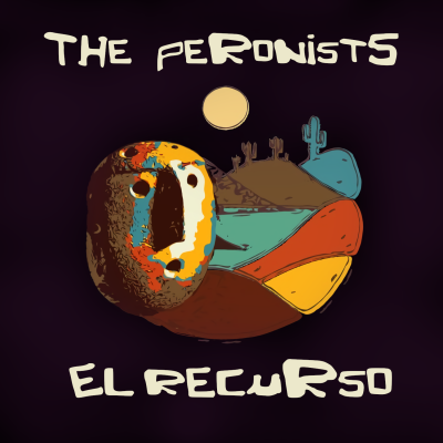 PREMIERE: The Peronists – El Recurso (Upcoming on Folcore Records)