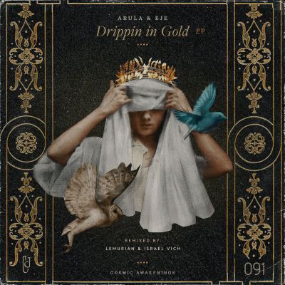 Drippin in Gold EP by Arula & Eje