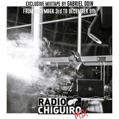 Chiguiro Mix #021 – Gabriel Odin by RadioChiguiro