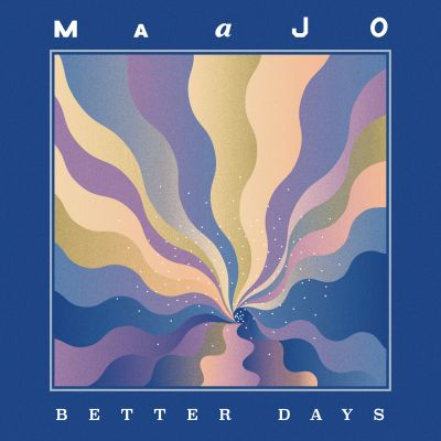 Better Days by Maajo