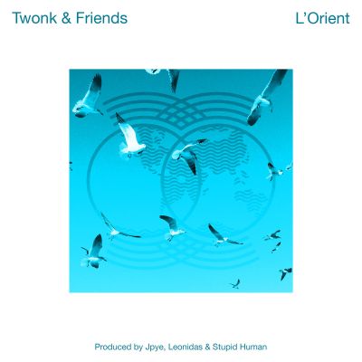 Twonk & Friends – L’Orient by eclectics