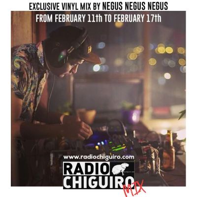 Chiguiro Mix #031 – Negus Negus Negus by RadioChiguiro